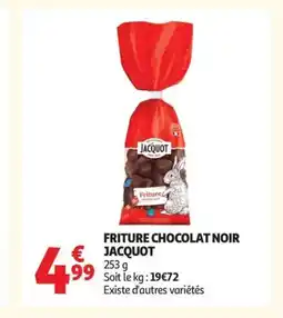 Auchan JACQUOT Friture chocolat noir offre