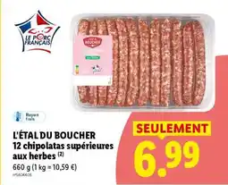 Lidl L'ÉTAL DU BOUCHER 12 chipolatas supérieures aux herbes offre