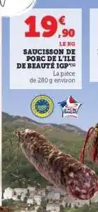 Hyper U Saucisson de porc de l'île de Beauté IGP offre