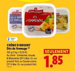 Lidl CHÊNE D'ARGENT Dés de fromage offre