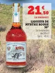 Hyper U LIQUEUR DE MYRTHE ROUGE 30° offre