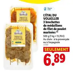 Lidl L'ÉTAL DU VOLAILLER 3 brochettes de médaillons de filet de poulet marinées offre