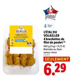 Lidl L'ÉTAL DU VOLAILLER 4 brochettes de filet de poulet offre