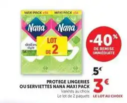 Hyper U PROTEGE LINGERIES OU SERVIETTES NANA MAXI PACK offre