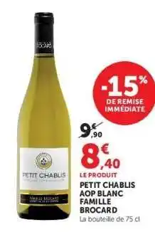 Hyper U PETIT CHABLIS AOP BLANC FAMILLE BROCARD offre