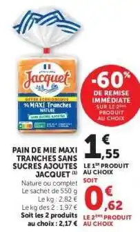 Hyper U PAIN DE MIE MAXI TRANCHES SANS SUCRES AJOUTÉS JACQUET offre