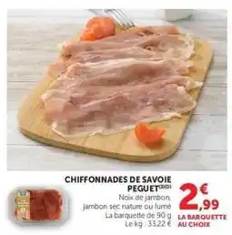 Hyper U CHIFFONADES DE SAVOIE PEGUET offre
