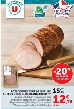 Hyper U Rôti de porc cuit de qualité supérieure U Bleu-Blanc-Cœur offre