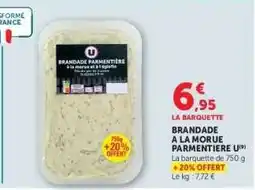 Hyper U BRANDADE A LA MORUE PARMENTIÈRE U offre