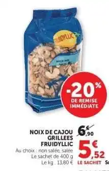 Hyper U NOIX DE CAJOU GRILLÉES FRUIDYLLIC offre