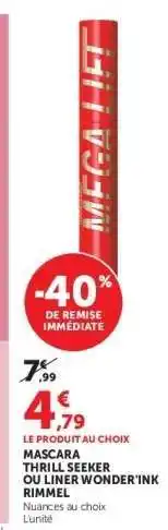 Super U Mascara Thrill Seeker ou Liner Wonder'Ink Rimmel offre