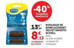 Super U ROULEAUX DE REMPLACEMENT VELVET SMOOTH SCHOLL offre