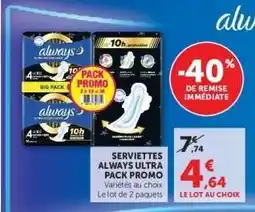 Super U Serviettes Always Ultra Pack Promo offre