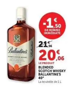 Super U Blended Scotch Whisky Ballantine's 40° offre