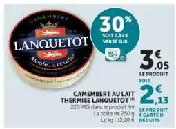 Super U Camembert au Lait Thermisé Lanquetot offre
