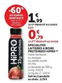 Super U SPECIALITES LAITIERES A BOIRE PROTEINEES HIPRO offre