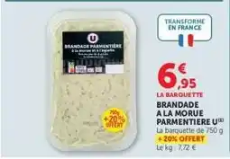 Super U BRANDADE A LA MORUE PARMENTIÈRE U offre