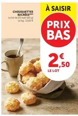 Super U CHOUQUETTES SUCRÉES offre
