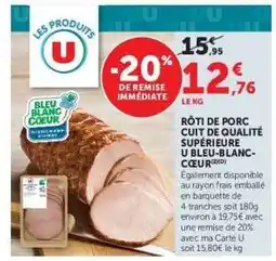 Super U Rôti de porc cuit de qualité supérieure U Bleu-Blanc-Cœur offre