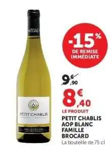 Super U PETIT CHABLIS AOP BLANC FAMILLE BROCARD offre