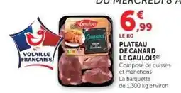 Super U PLATEAU DE CANARD LE GAULOIS offre