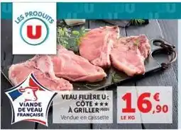 Super U VEAU FILIERE U COTE A GRILLER offre