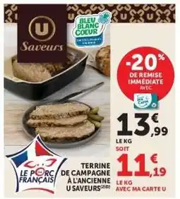 Super U TERRINE DE CAMPAGNE À L'ANCIENNE U SAVEURS offre
