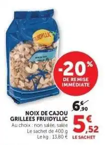 Super U NOIX DE CAJOU GRILLÉES FRUIDYLLIC offre