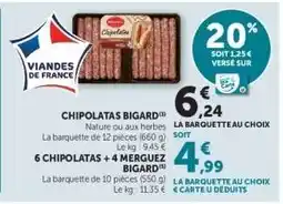 Super U CHIPOLATAS BIGARD offre