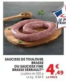 Super U SAUCISSE DE TOULOUSE BRASSE OU SAUCISSE FINE BRASSE SERRAULT offre