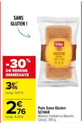 Carrefour Pain Sans Gluten SCHAR offre