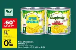 Carrefour Maïs Offre spéciale BONDUELLE offre