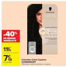 Carrefour Coloration Crème Suprême SCHWARZKOPF offre