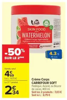 Carrefour Crème Corps CARREFOUR SOFT offre