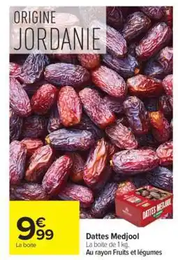 Carrefour Dattes Medjool offre