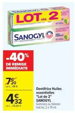Carrefour Dentifrice Huiles essentielles Lot de 2 SANOGYL offre