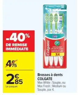 Carrefour Brosses à dents COLGATE offre