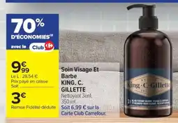 Carrefour Soin Visage Et Barbe KING. C. GILLETTE offre