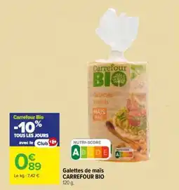Carrefour Market Galettes de maïs CARREFOUR BIO offre