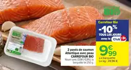 Carrefour Market 2 pavés de saumon Atlantique avec peau CARREFOUR BIO offre