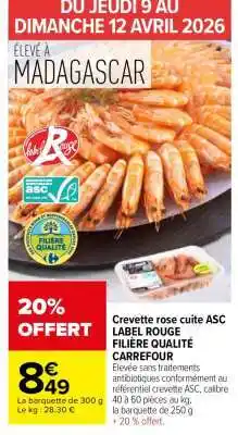 Carrefour Market Crevette rose cuite ASC LABEL ROUGE FILIÈRE QUALITÉ CARREFOUR offre