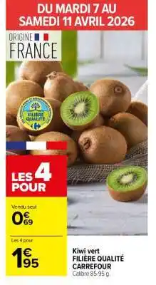 Carrefour Market Kiwi vert FILIÈRE QUALITÉ CARREFOUR offre