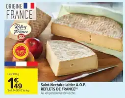 Carrefour Market Saint-Nectaire laitier A.O.P. REFLETS DE FRANCE offre