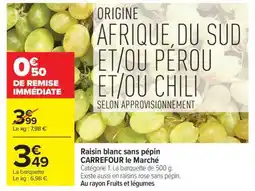 Carrefour Market Raisin blanc sans pépin offre