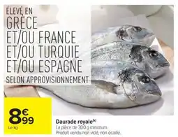 Carrefour Market Daurade royale offre