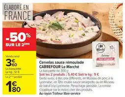Carrefour Market Cervelas sauce rémoulade CARREFOUR Le Marché offre