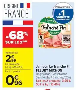 Carrefour Market Jambon Le Tranché Fin FLEURY MICHON offre