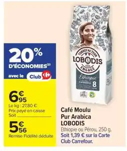 Carrefour Market Café moulu pur arabica LOBODIS offre