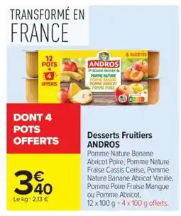 Carrefour Market Desserts fruitiers ANDROS offre