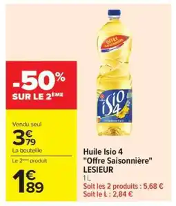 Carrefour Market Huile Isio 4 Offre Saisonniere LESIEUR offre